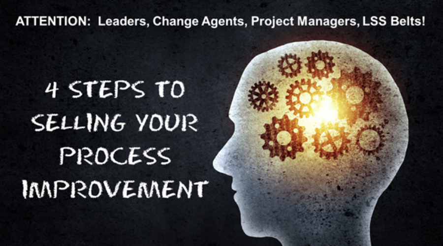 4 Steps to Selling Your Process Change Now!